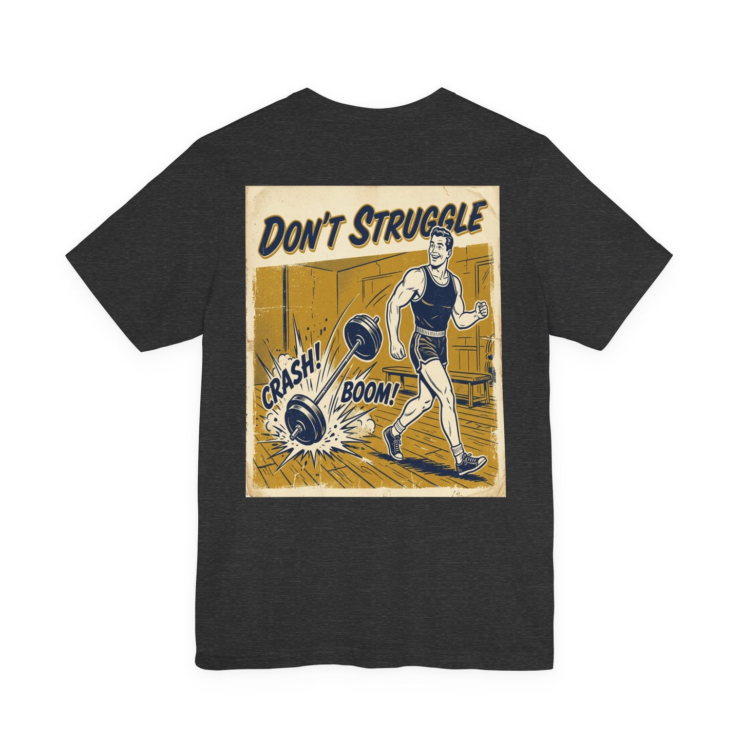 Don't Struggle Weightlifting Tee — Retro Gym Motivational T-Shirt
