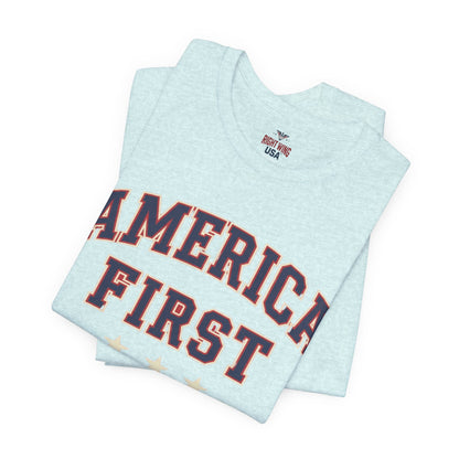 America First Graphic Tee — Patriotic USA Short Sleeve Shirt