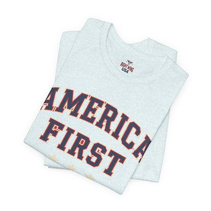 America First Graphic Tee — Patriotic USA Short Sleeve Shirt